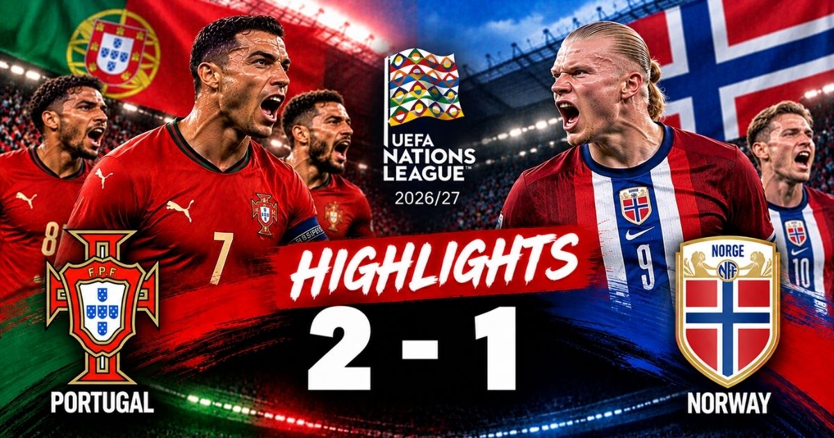 ไฮไลท์ โปรตุเกส 2-1 นอร์เวย์ UEFA Nations League 2026/27